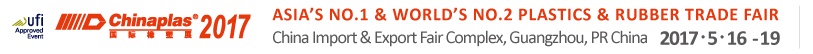 31st Chinaplas Guangzhou Plastics & Rubber Fair May 16-19 2017 31st Chinaplas Guangzhou Plastics & Rubber Fair May 16-19 2017